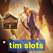 tim slots